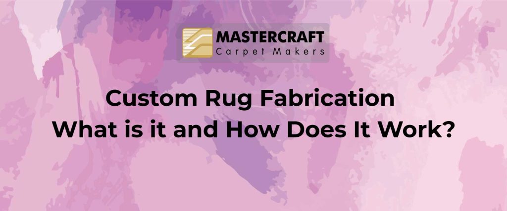 custom rug fabrication