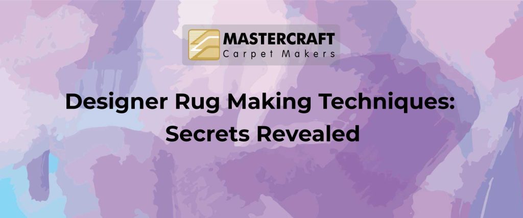 designer rug making techniques
